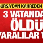 Bursada katliam gibi kaza 3 vatandas oldu yaralilar var bJQtNase